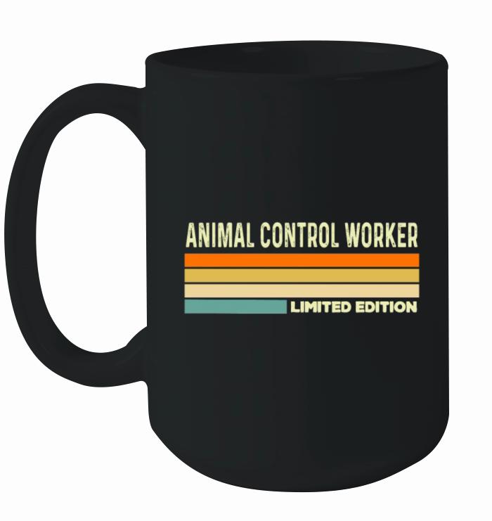 Animal Control Worker Limited editionAnimal Contro Ceramic Mug