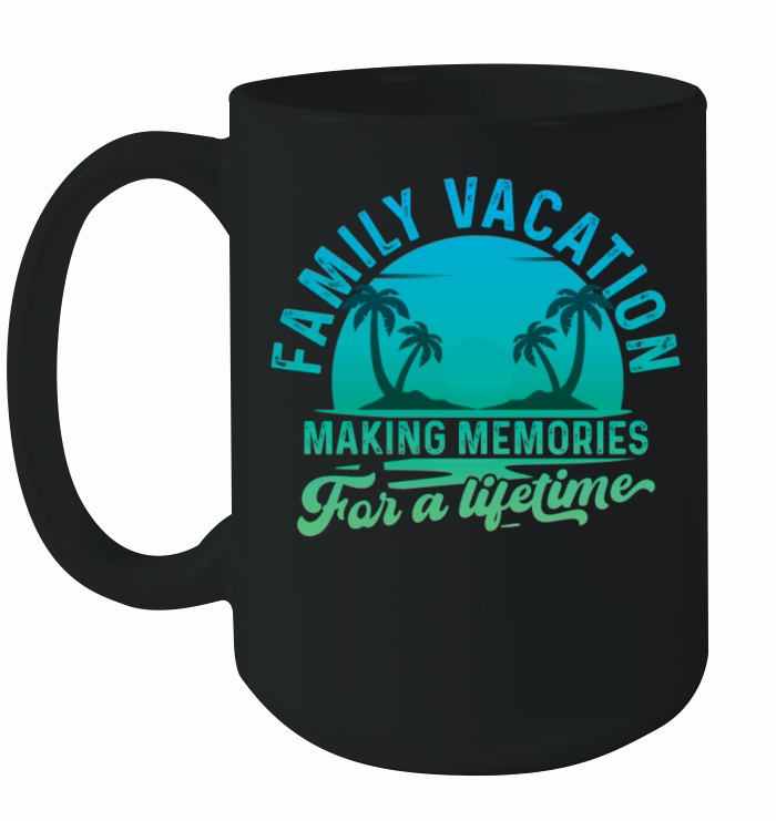 Summer Family Vacation Making Memories Ceramic Mug