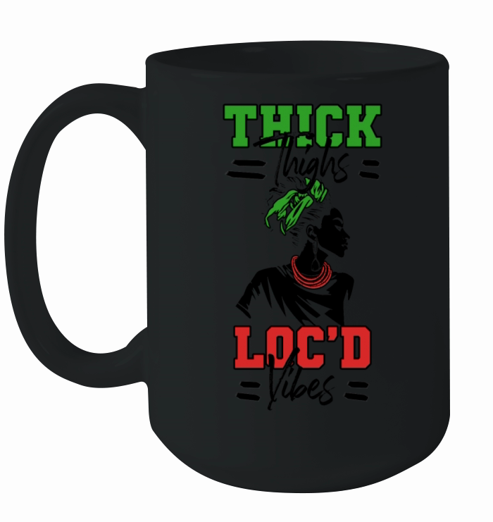 Thick Thighs Locd Vibes Afro Hair Black American Ceramic Mug