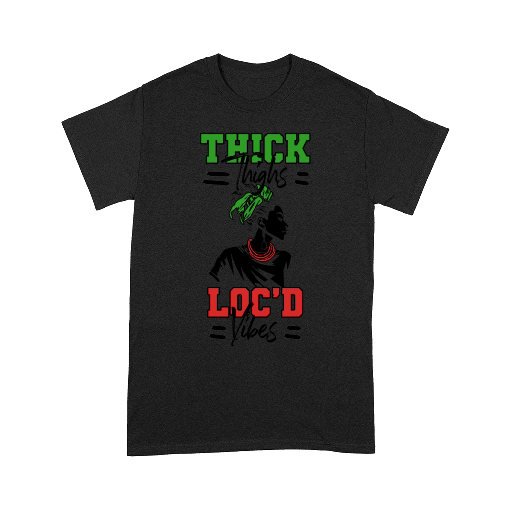 Thick Thighs Locd Vibes Afro Hair Black American Comfort T-shirt