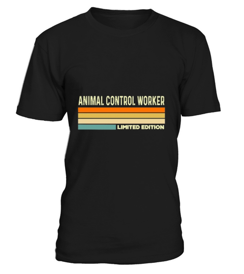 Animal Control Worker Limited editionAnimal Contro T-Shirt Unisex