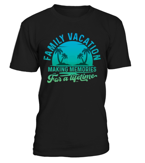 Summer Family Vacation Making Memories T-Shirt Unisex