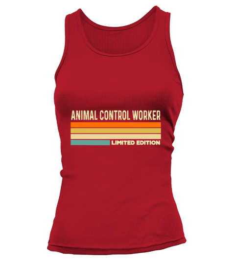 Animal Control Worker Limited editionAnimal Contro Tank top Woman
