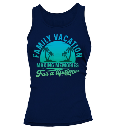 Summer Family Vacation Making Memories Tank top Woman