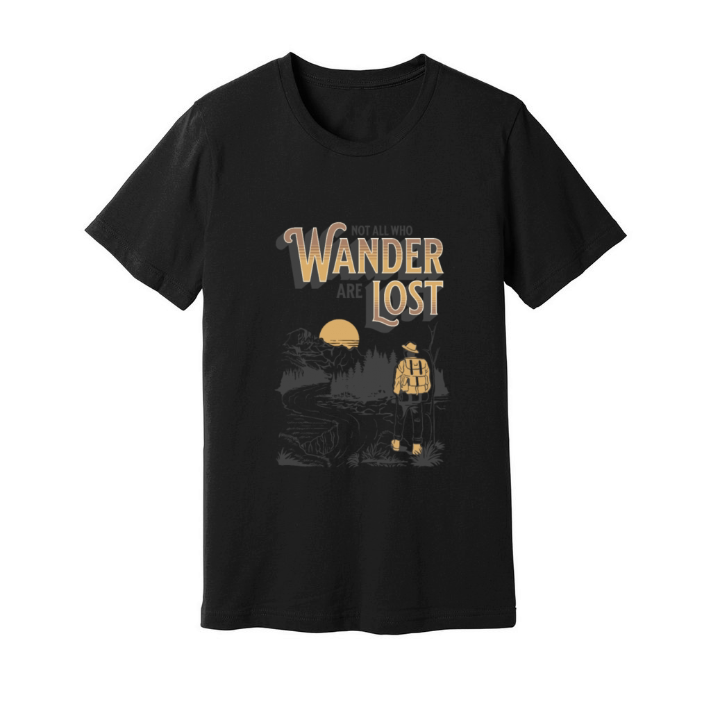 Not all who wander are lost Unisex Jersey Tee