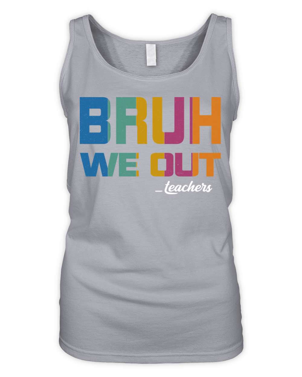 Bruh We Out Teachers Organic Women's Tank Top