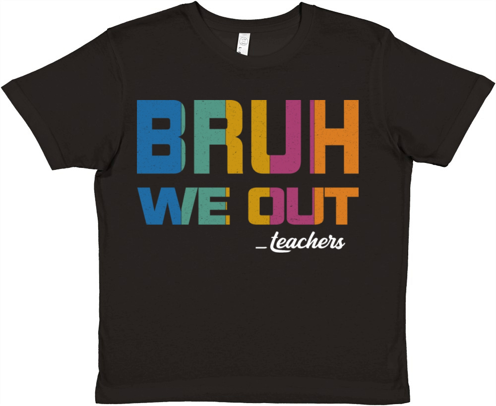 Bruh We Out Teachers Premium Kids Crewneck T-shirt