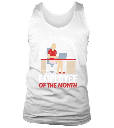 Work From Home Employee Of The Month Tank Top Unisex