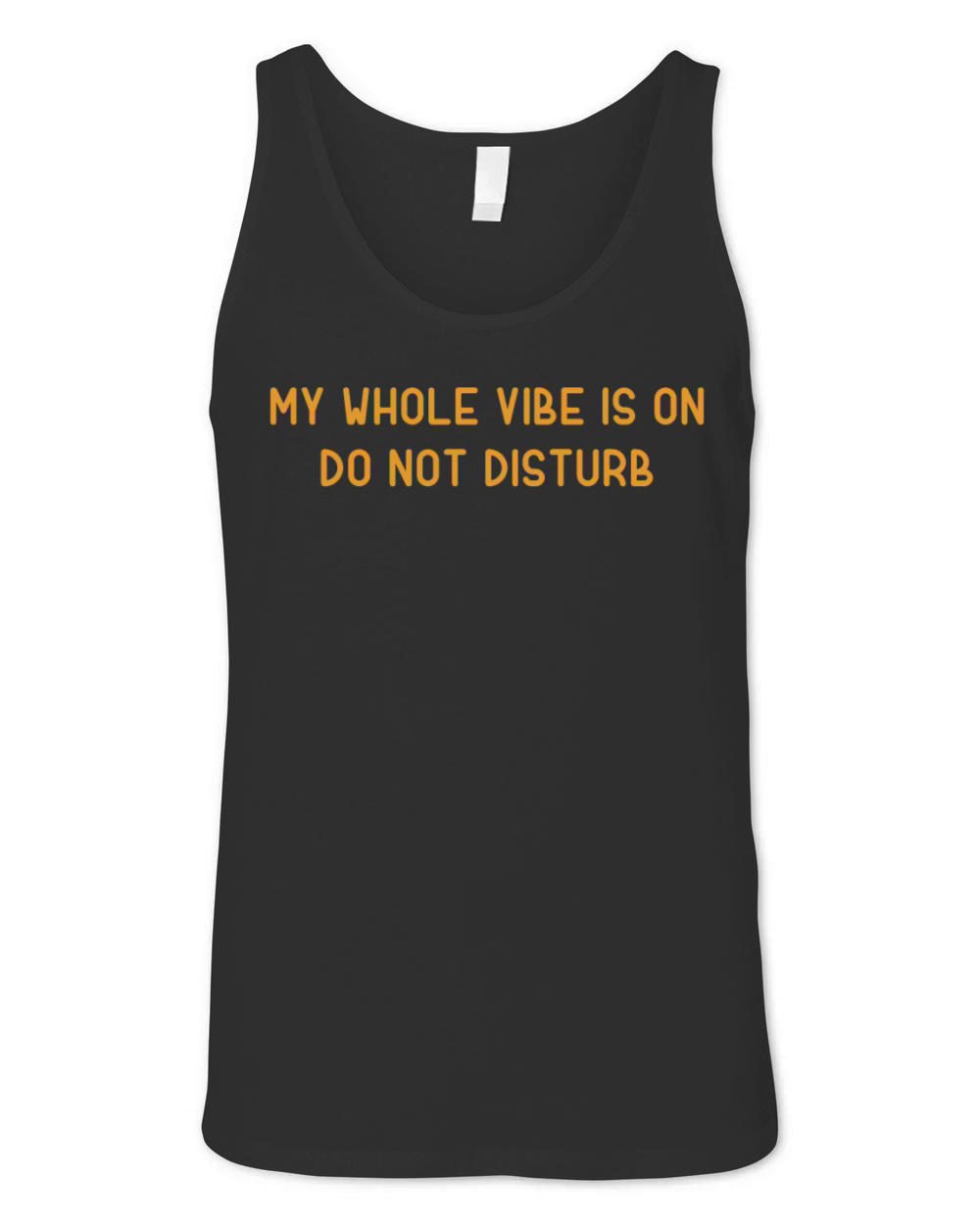 My Whole Vibe Is On Do Not Disturb Unisex Jersey Tank