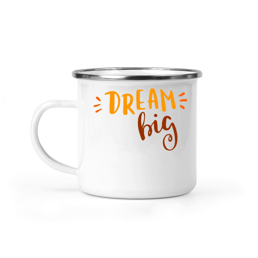 DREAM big - Dreaming - Slogan - Qoute Camping Mug