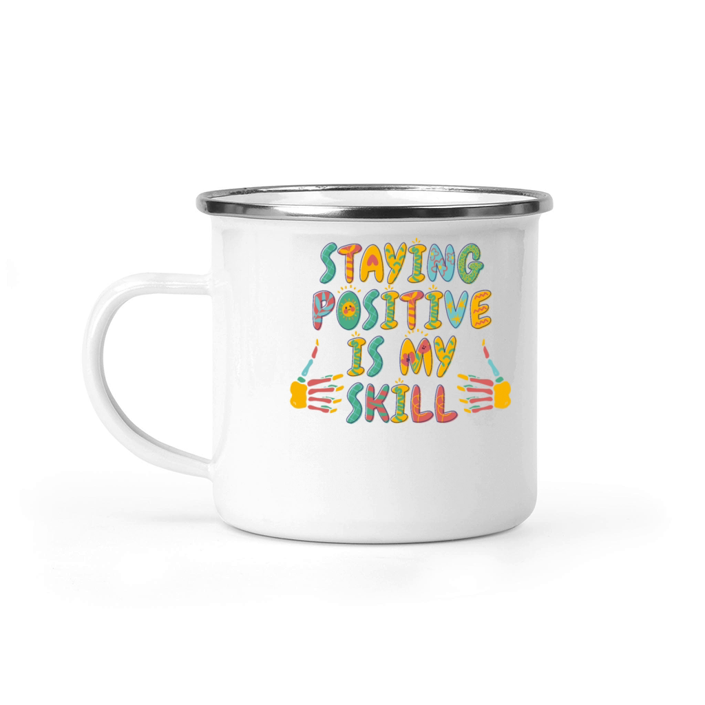 Staying Positive Is My Skill Camping Mug