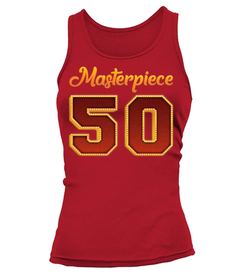 Masterpiece 50 - 50th Birthday Gift Tank top Woman