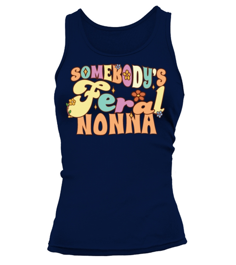 Somebodys Feral Nonna Italian Grandma Funny Tank top Woman