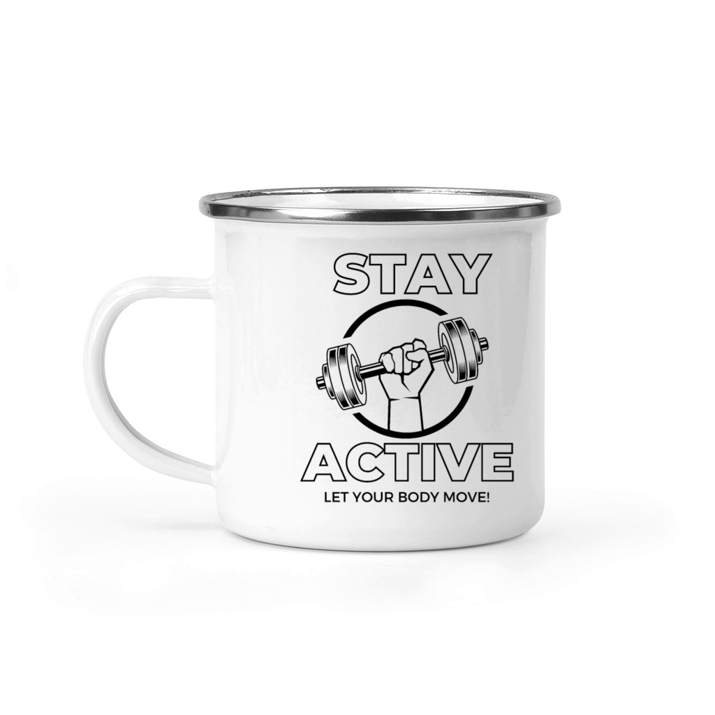 Stay Active Let Your Body Move Motivational Quote Camping Mug