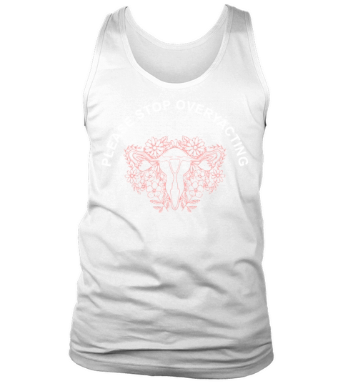 Stop Overy Acting Pun Tank Top Unisex