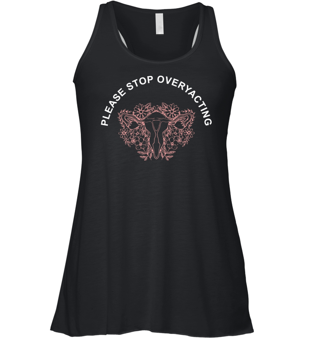 Stop Overy Acting Pun Women's Flowy Tank Top