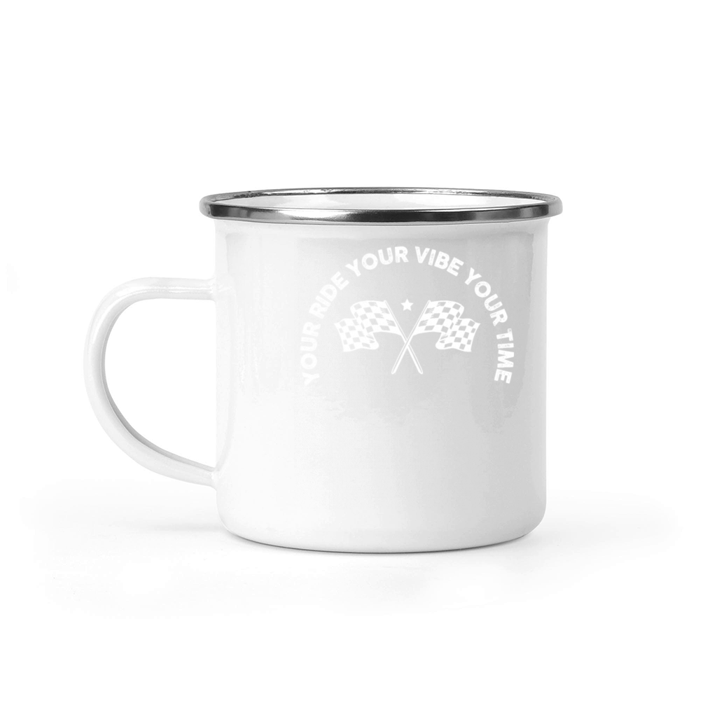 Your Ride Your Vibe Your Time Motocycle Camping Mug