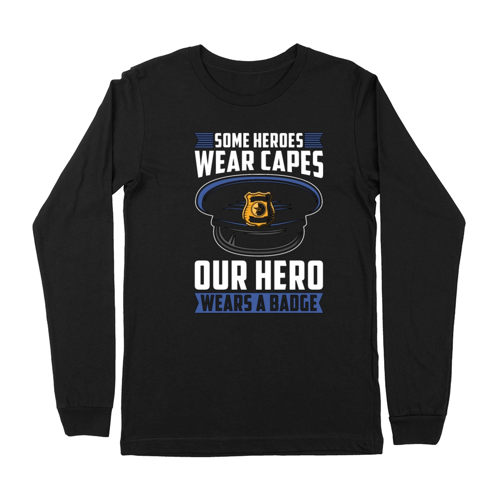 Police Officer Some Heroes Wear Capes Policeman Premium Long Sleeve