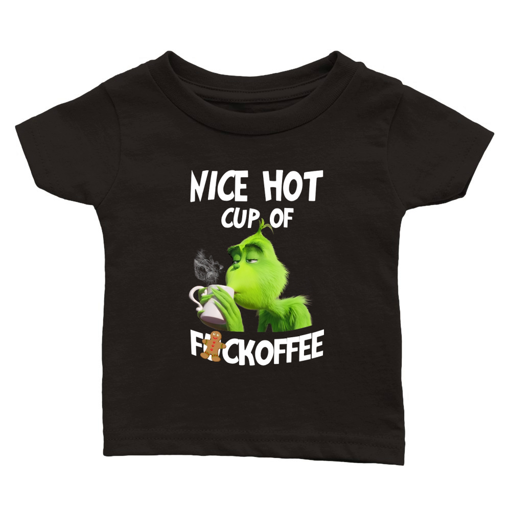 The Grinch Nice hot cup of fuckoffee Classic Baby Crewneck T-shirt