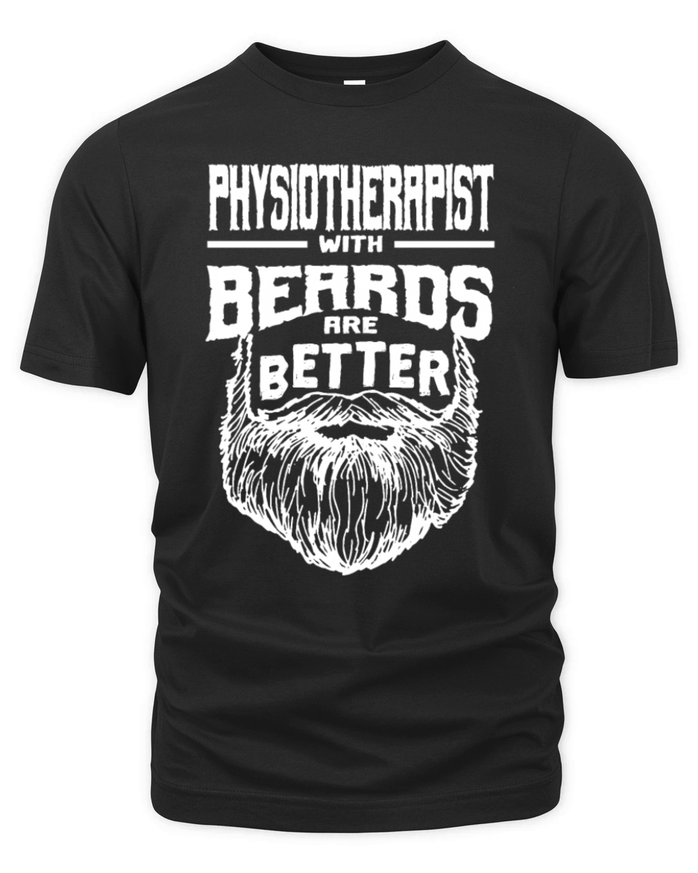 Physiotherapist with Beards are Better Physical Th Organic Unisex T-shirt