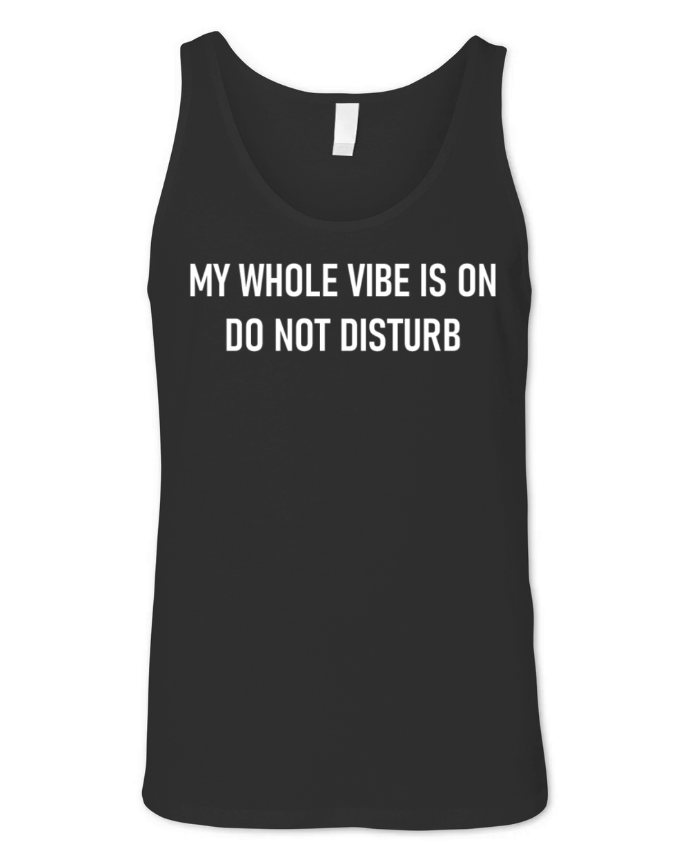 My Whole Vibe Is On Do Not Disturb Unisex Jersey Tank