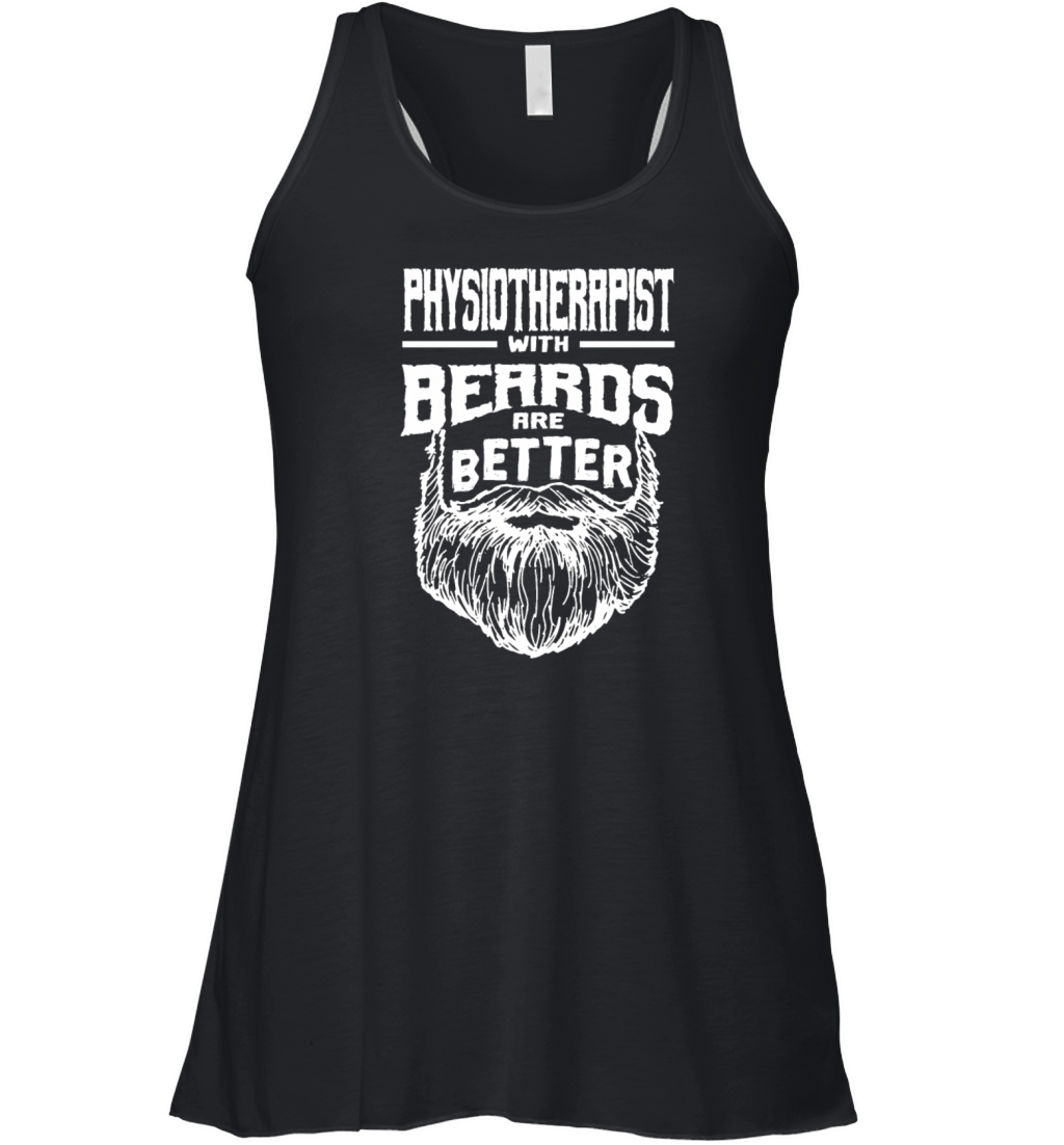 Physiotherapist with Beards are Better Physical Th Women's Flowy Tank Top
