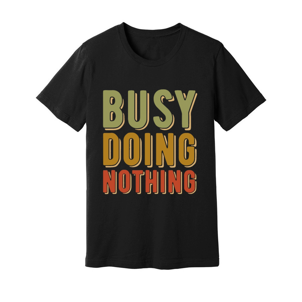 Busy Doing Nothing - Amusing quote - Retro vintage Unisex Jersey Tee