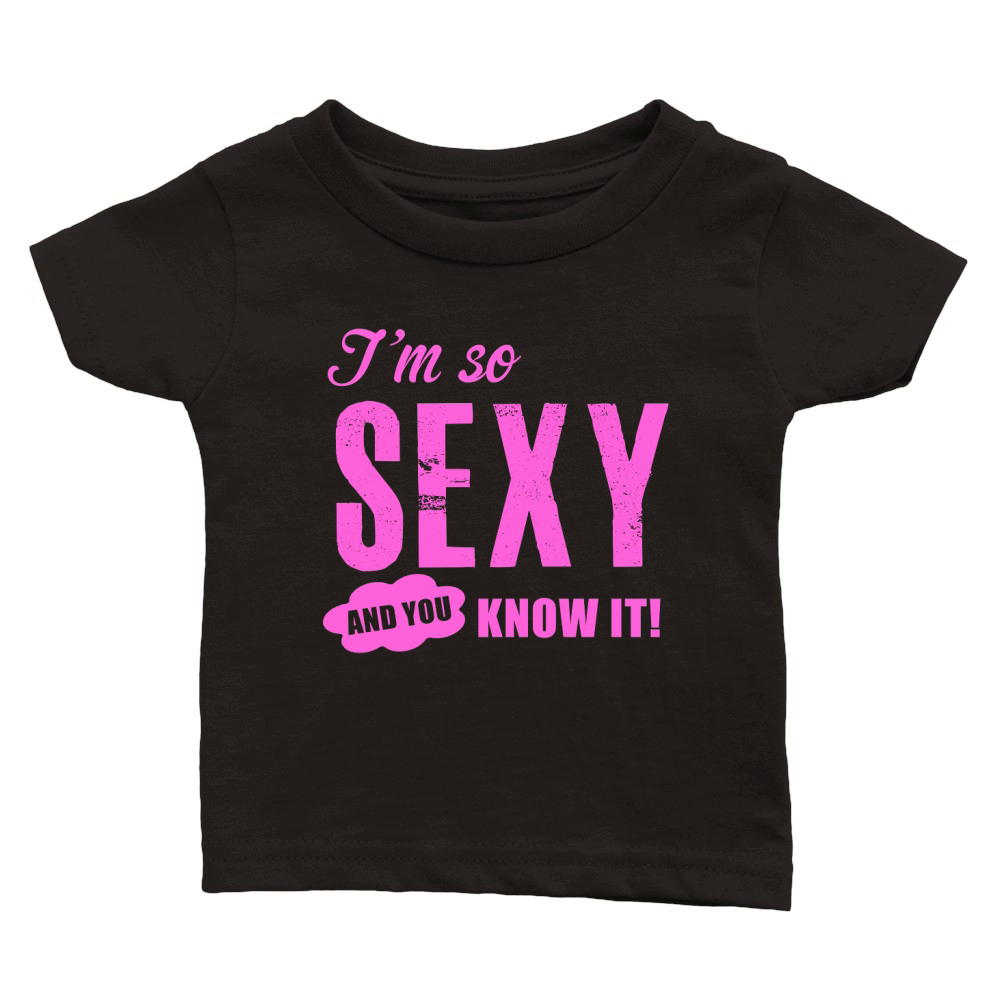 Im So Sexy And You know It! Classic Baby Crewneck T-shirt
