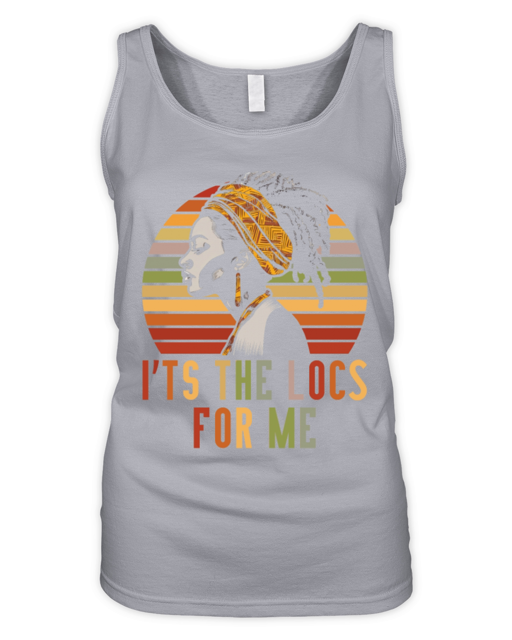 Its the Locs For Me - Afro Hair Black American Organic Women's Tank Top