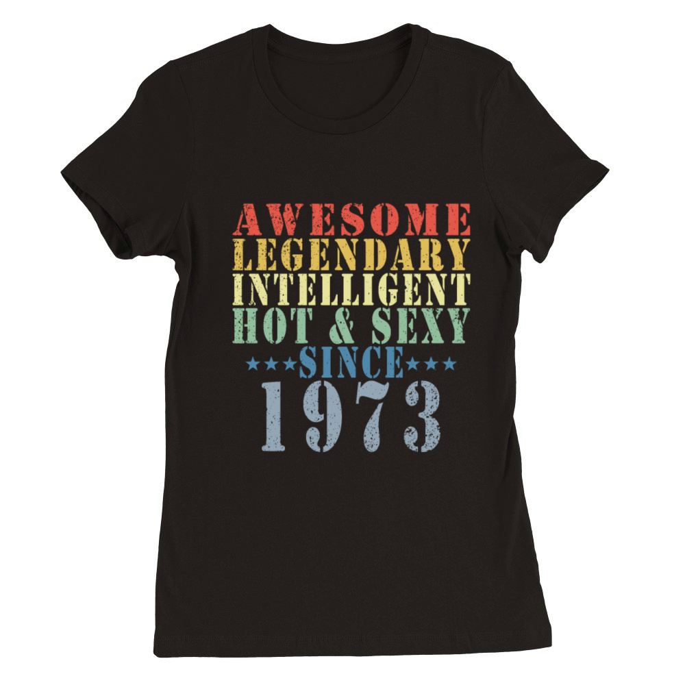 50th Birthday Man June Vintage 1973 Awesome Premium Womens Crewneck T-shirt