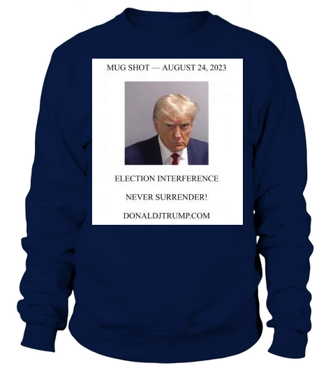 Election interference never surender Sweatshirt Unisex