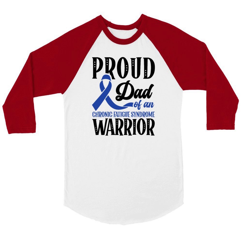 Proud Dad Of An Chronic Fatigue Syndrome Warrior Unisex ¾ sleeve Raglan T-shirt