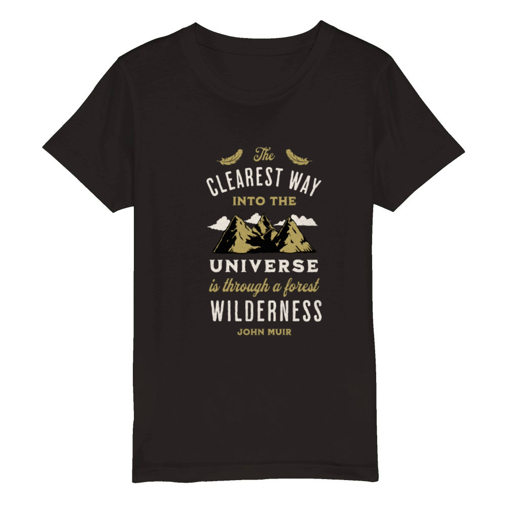 Forest Wilderness Outdoor Inspirational Quote Organic Kids Crewneck T-shirt