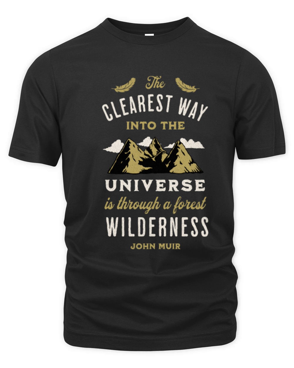 Forest Wilderness Outdoor Inspirational Quote Organic Unisex T-shirt