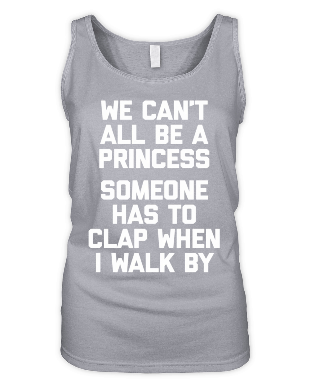 We Cant All Be A Princess Saying Organic Women's Tank Top