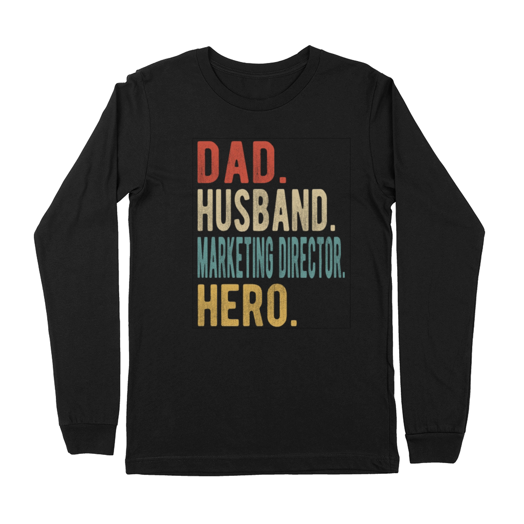 Marketing Director Dad Husband Hero Premium Long Sleeve