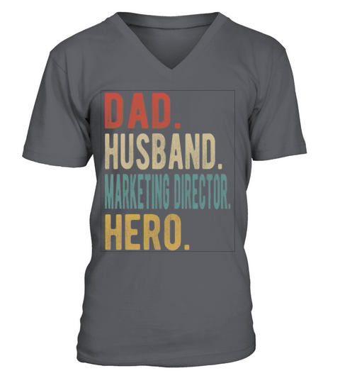 Marketing Director Dad Husband Hero V-Neck T-shirt