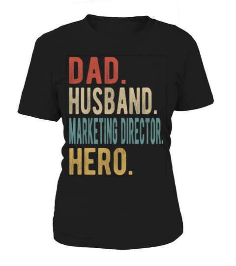 Marketing Director Dad Husband Hero Women's T-Shirt