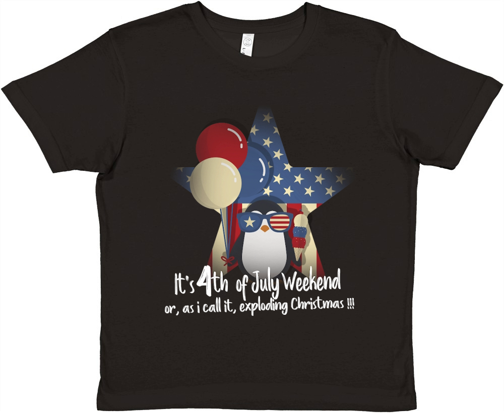 Its 4th of July Weekend or as I call it exploding Christmas !!! Premium Kids Crewneck T-shirt