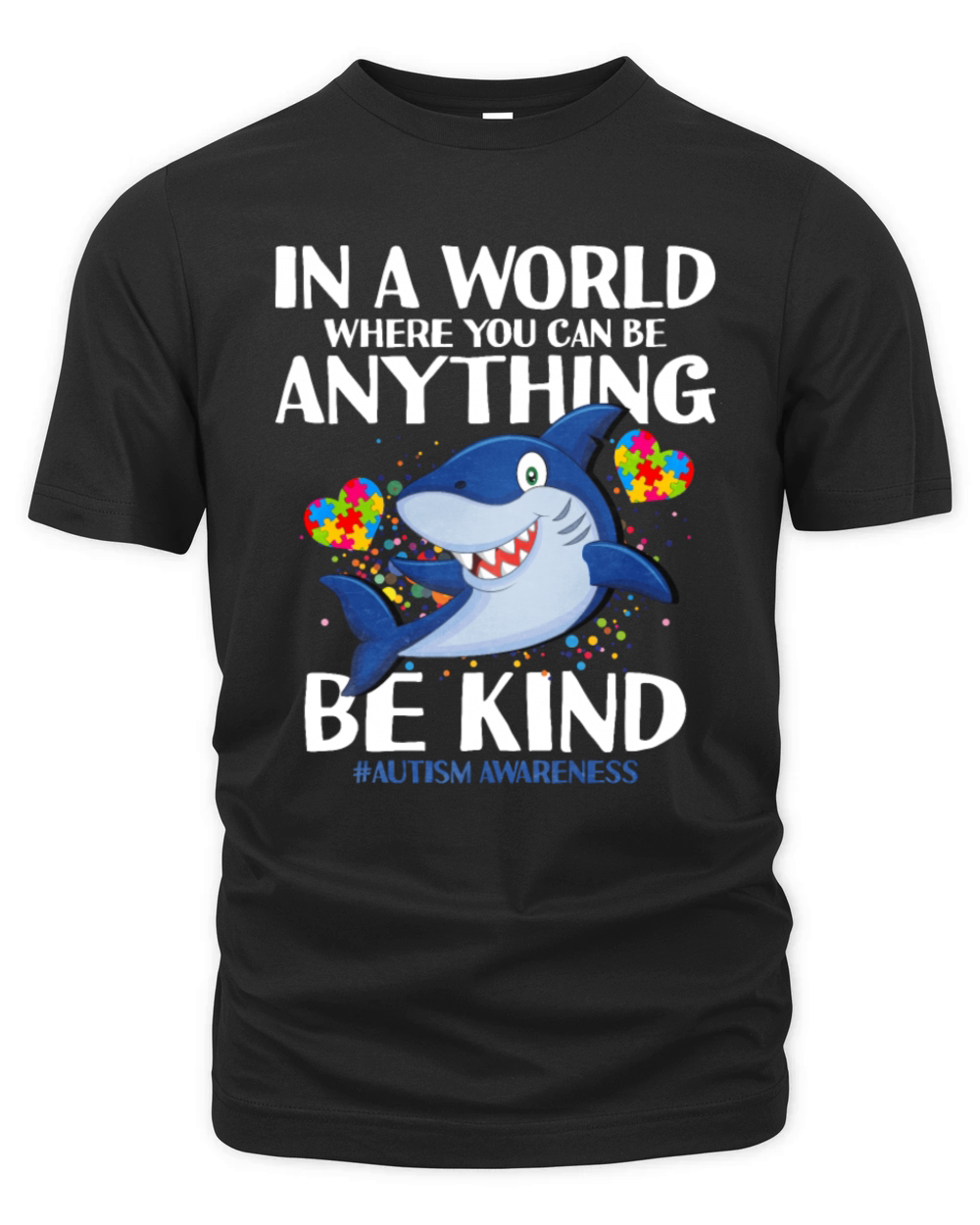 In A World Where You Can Be Anything Be Kind Organic Unisex T-shirt