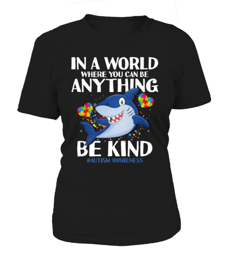 In A World Where You Can Be Anything Be Kind Women's T-Shirt