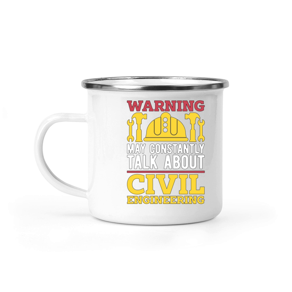 Civil Engineer Warning May Constantly Contractor Camping Mug