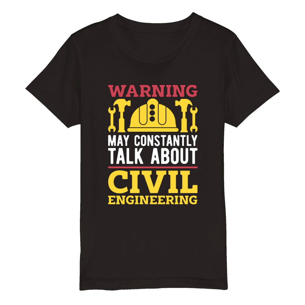 Civil Engineer Warning May Constantly Contractor Organic Kids Crewneck T-shirt