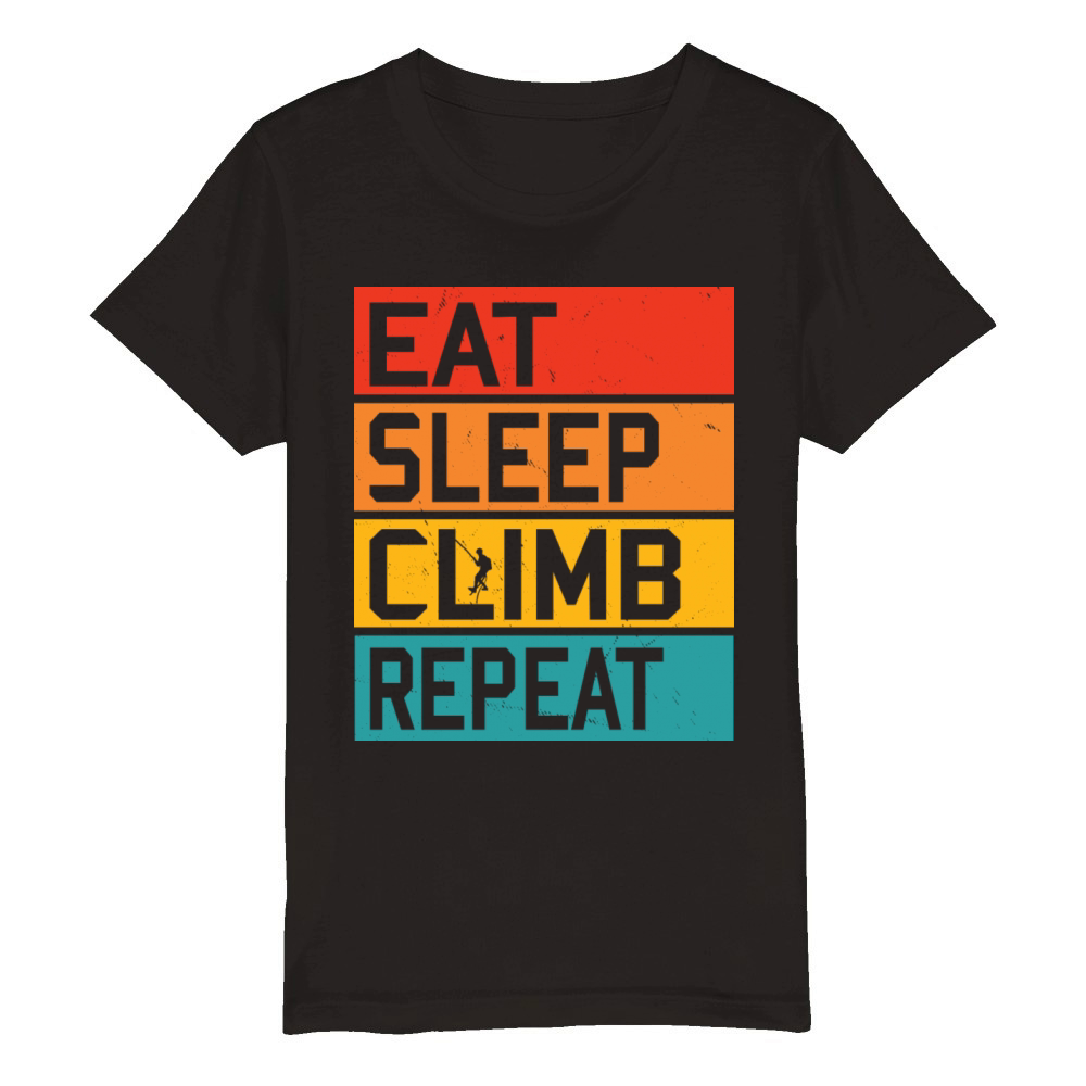 Eat Sleep Climb Repeat Sports Climber Gift Organic Kids Crewneck T-shirt