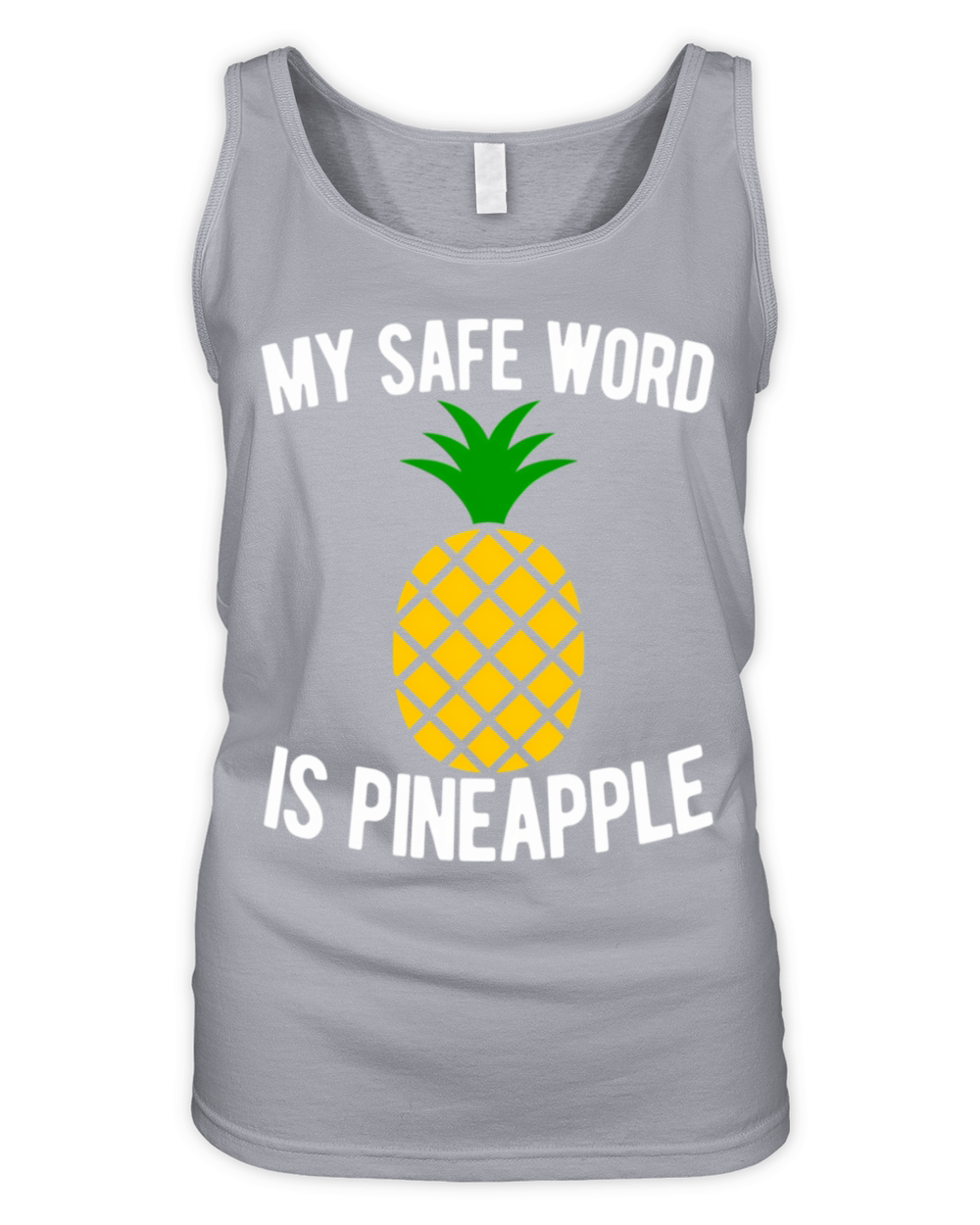 My Safe Word Is Pineapple Quote Swingers Swinger Organic Women's Tank Top