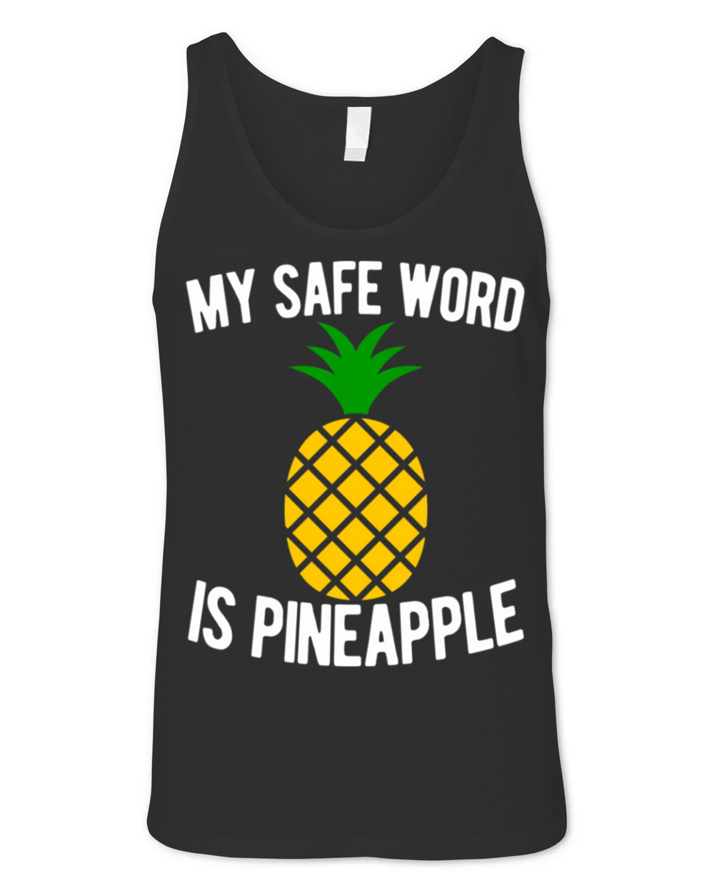 My Safe Word Is Pineapple Quote Swingers Swinger Unisex Jersey Tank