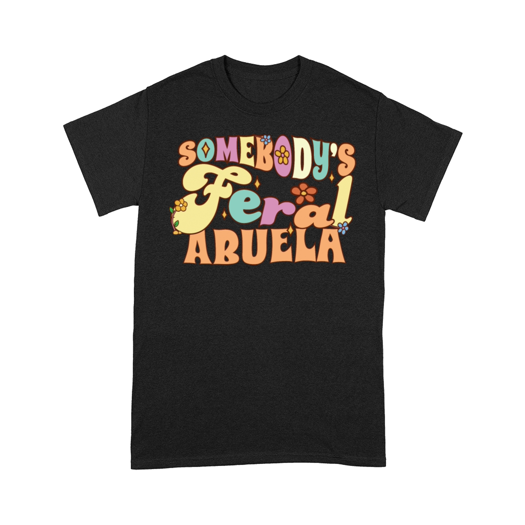 Somebodys Feral Abuela Spanish Grandma Wild Comfort T-shirt