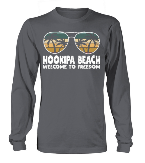 Hookipa Beach Welcome to Freedom Vacation Sayings Long sleeved Unisex