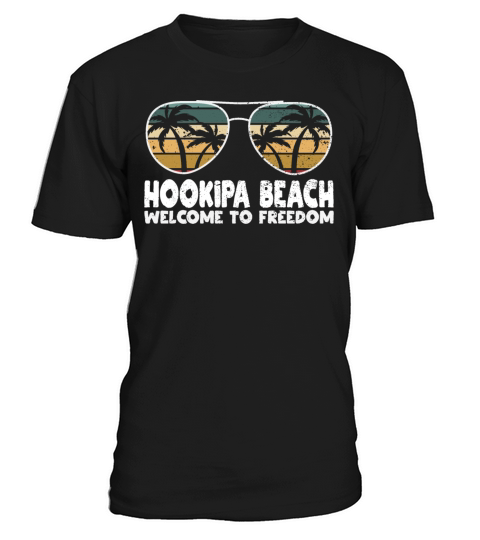 Hookipa Beach Welcome to Freedom Vacation Sayings T-Shirt Unisex