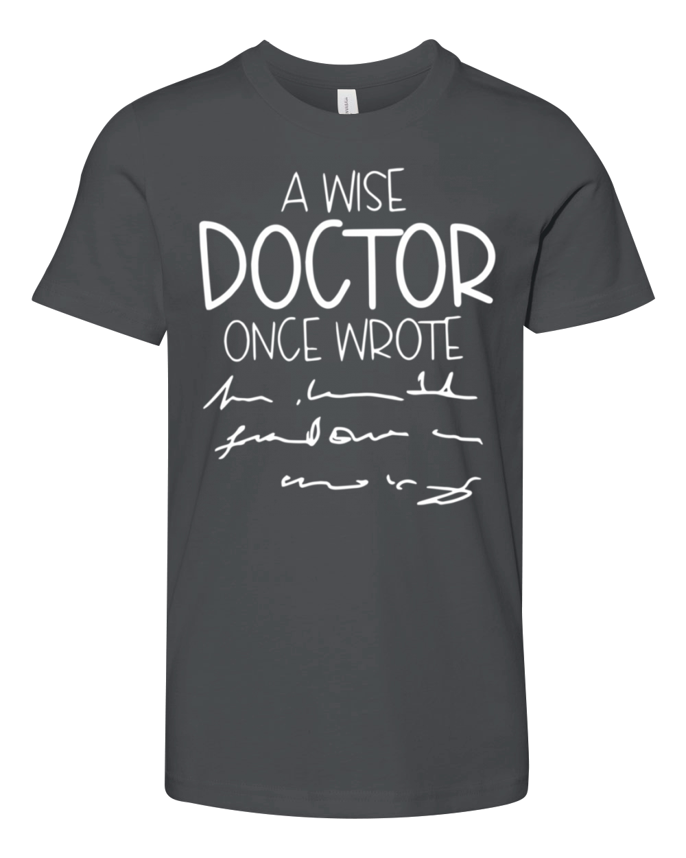 A Wise Doctor Once Wrote Youth Unisex Jersey Tee
